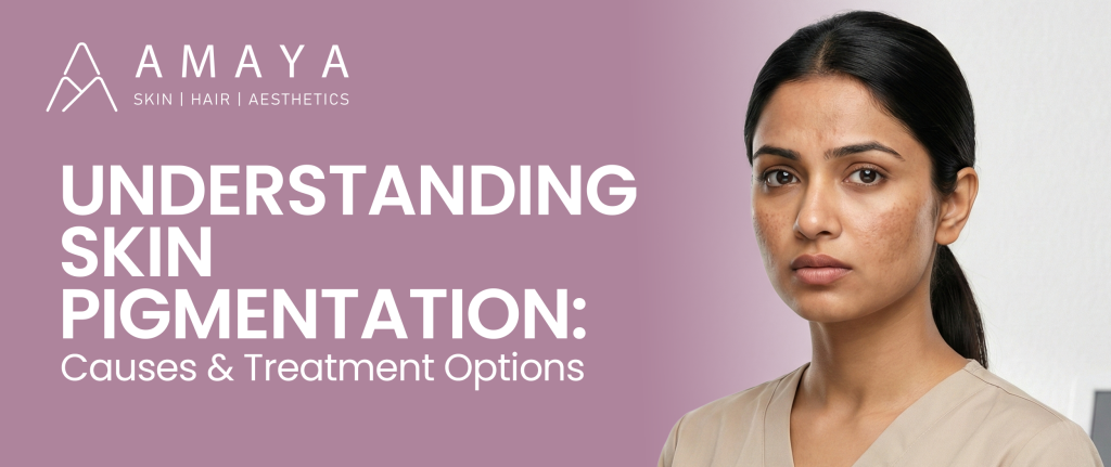 Understanding Skin Pigmentation: Causes & Treatment Options