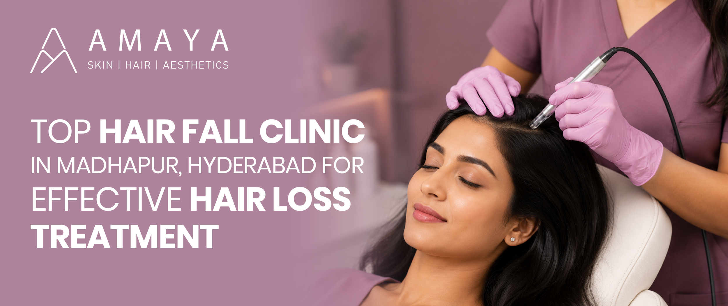 Top Hair Fall Clinic in Madhapur, Hyderabad for Effective Hair Loss Treatment